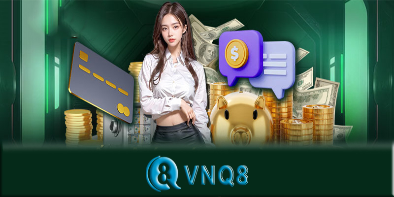 Rút tiền VNQ8 – Cách rút tiền VNQ8 thành công chỉ trong 1 lần